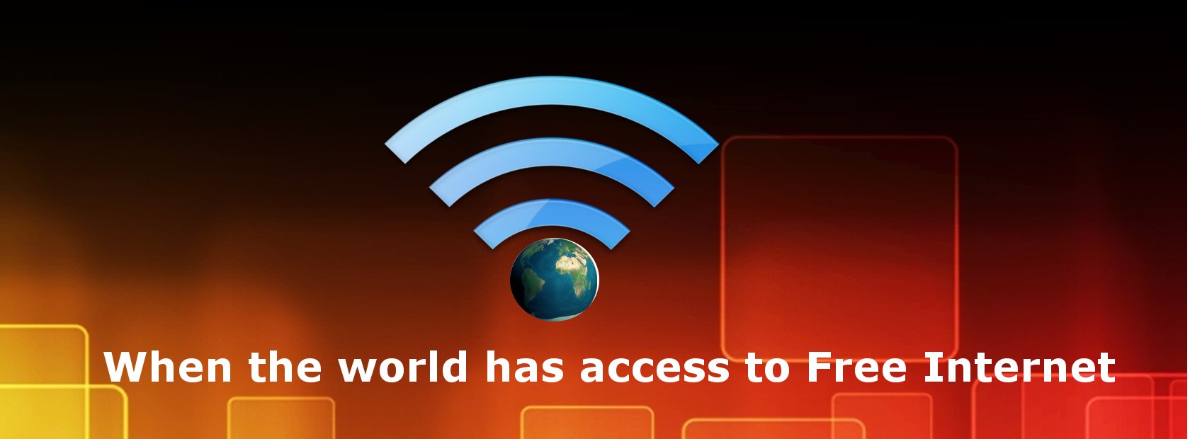 Read more about the article When the world has access to Free Internet