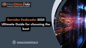 Read more about the article Servidor Dedicado: 2025 Ultimate Guide for choosing the best