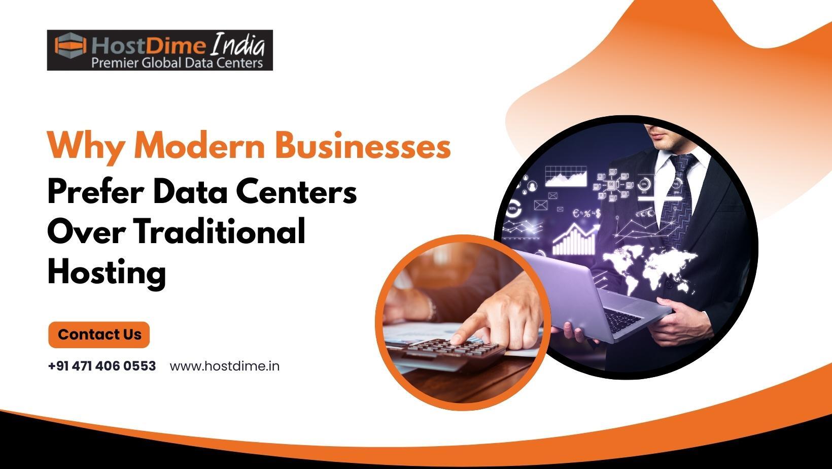 You are currently viewing Why Modern Businesses Prefer Data Centers Over Traditional Hosting